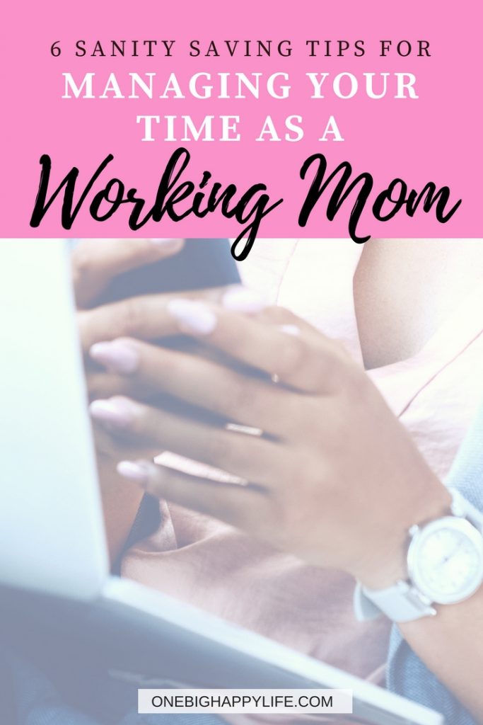 These time management tips will help save your sanity as a busy working mom